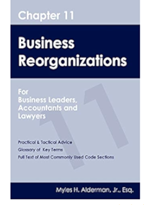 Chapter 11 Business Reorganizations for Business Leaders, Accountants & Lawyers.